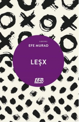 LeşX | Efe Murad | 160. Kilometre Yayınevi