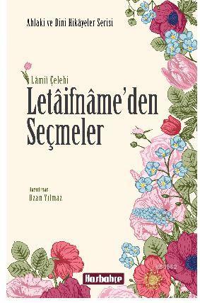 Letaifname'den Seçmeler | Mahmut Lamii Çelebi | Hasbahçe Yayınları