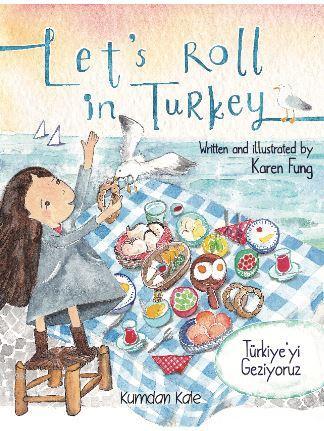 Let's Roll in Turkey - Türkiye'yi Geziyoruz | Karen Fung | Kumdan Kale