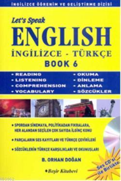 Let's Speak English Book 6; İngilizce-Türkçe | Bekir Orhan Doğan | Beş