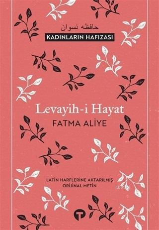 Levayih-i Hayat; Kadınların Hafızası | Fatma Aliye | Turkuvaz Kitap