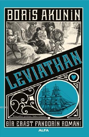 Leviathan; Bir Erast Fandorin Romanı | Boris Akunin | Alfa Basım Yayım