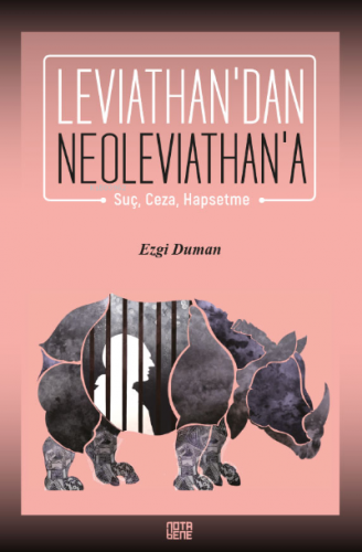 Leviathan’dan Neoleviathan’a;Suç, Ceza, Hapsetme | Ezgi Duman | Nota B