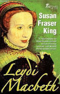 Leydi Macbeth | Susan Fraser King | Artemis Yayınları