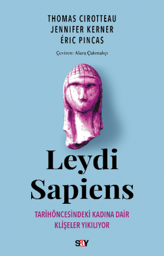 Leydi Sapiens;Tarih öncesindeki Kadına Dair Klişeler Yıkılıyor | Thoma