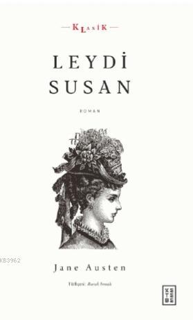 Leydi Susan; Lady Susan | Jane Austen | Ketebe Yayınları