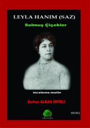 Leyla Hanım (saz); Solmuş Çiçekler | Serhan Alkan İspirli | Salkımsöğü