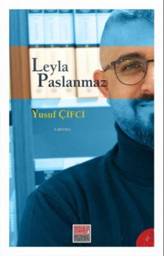 Leyla Paslanmaz | Yusuf Çifci | Maarif Mektepleri