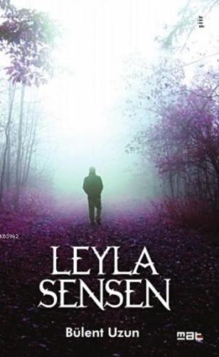 Leyla Sensen | Bülent Uzun | Mat Kitap Yayınları