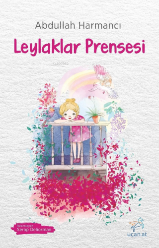 Leylaklar Prensesi | Abdullah Harmancı | Uçan At Yayınları