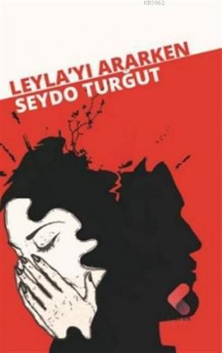 Leyla'yı Ararken | Seydo Turğut | Klaros Yayınları