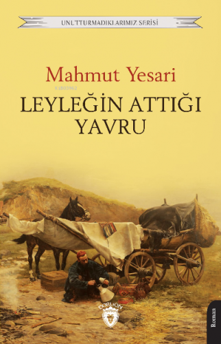 Leyleğin Attığı Yavru | Mahmut Yesari | Dorlion Yayınevi