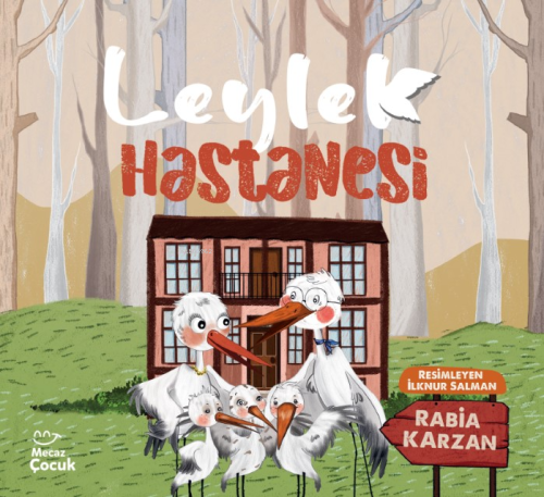 Leylek Hastanesi | Rabia Karzan | Mecaz Çocuk