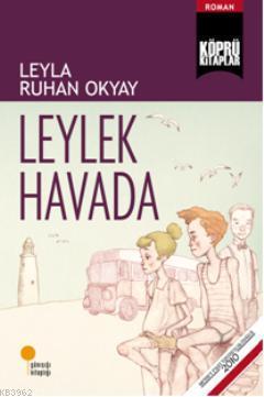 Leylek Havada | Leyla Ruhan Okyay | Günışığı Kitaplığı