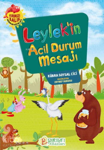 Leylek’in Acil Durum Mesajı | Kübra Soysal Cici | Pırıltı Kitaplar