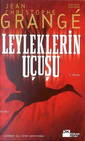 Leyleklerin Uçuşu | Jean-Christophe Grange | Doğan Kitap