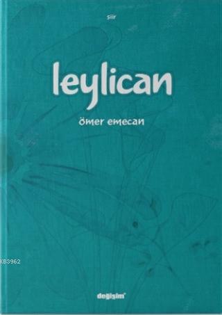 Leylican | Ömer Emecan | Değişim Yayınları