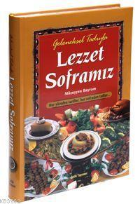 Lezzet Sofrası (kuşe + Ciltli) | Müzeyyen Bayram | Çelik Yayınevi