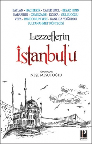 Lezzetlerin İstanbul’u | Neşe Mesutoğlu | Pozitif Yayınları