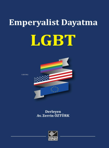 LGBT;Emperyalist Dayatma | Zerrin Öztürk | Kaynak Yayınları