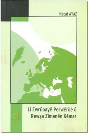 Li Ewrupaye Perwerde u Rewşa Zimanen Kemar | Necat Ayaz | Aram Yayınla