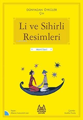 Li ve Sihirli Resimleri ? Dünyadan Öyküler Çin | Albena Ivanovitch-Lai