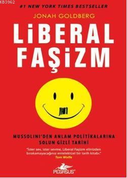 Liberal Faşizm | Jonah Goldberg | Pegasus Yayıncılık