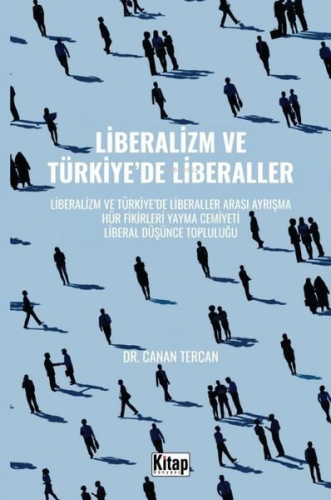 Liberalizm ve Türkiye'de Liberaller;Liberalizm ve Türkiye'de Liberalle