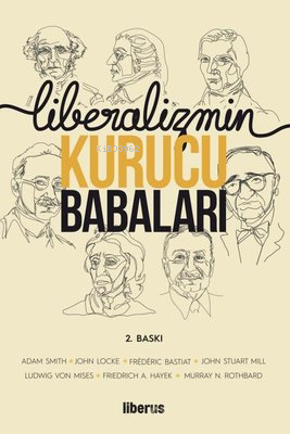 Liberalizmin Kurucu Babaları | Kolektif | Liberus Yayınları