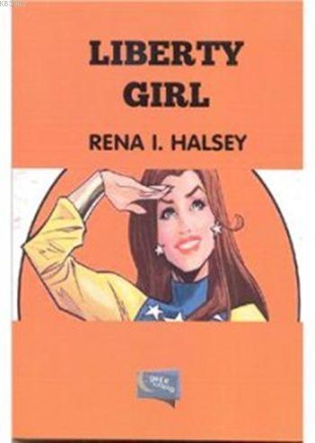 Liberty Girl | Rena I. Halsey | Gece Kitaplığı Yayınları