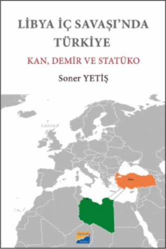 Libya İç Savaşı’nda Türkiye | Soner Yetiş | Siyasal Kitabevi