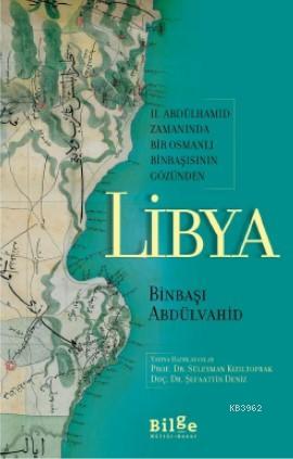 Libya | Binbaşı Abdülvahid | Bilge Kültür Sanat