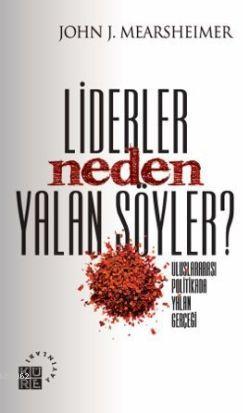 Lider Neden Yalan Söyler?; Uluslararası Politikada Yalan Gerçeği | Joh