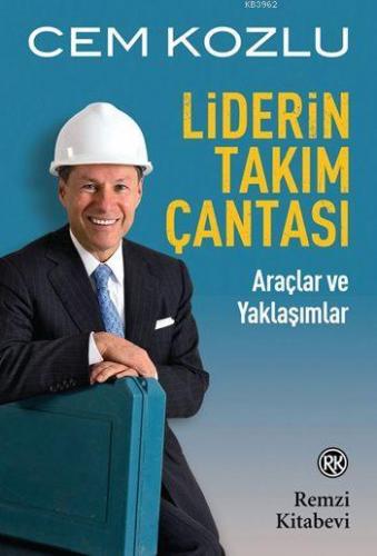 Liderin Takım Çantası; Araçlar ve Yaklaşımlar | Cem Kozlu | Remzi Kita