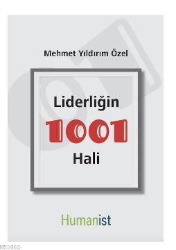 Liderliğin 1001 Hali | Mehmet Yıldırım Özel | Hümanist Kitap Yayıncılı