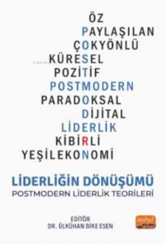 Liderliğin Dönüşümü;Postmodern Liderlik Teorileri | Ülkühan Bike Esen 