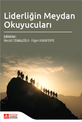 Liderliğin Meydan Okuyucuları | Necati Cemaloğlu | Pegem Akademi Yayın