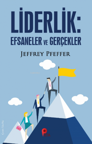 Liderlik : Efsaneler ve Gerçekler | Jeffrey Pfeffer | Peta Kitap