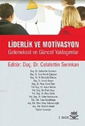 Liderlik ve Motivasyon; Geleneksel ve Güncel Yaklaşımlar | Celaleddin 