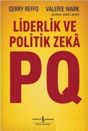 Liderlik ve Politik Zeka PQ | Gerry Reffo | Türkiye İş Bankası Kültür 