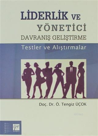 Liderlik ve Yönetici Davranış Geliştirme; Testler ve Alıştırmalar | Te