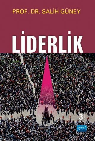 Liderlik | Salih Güney | Nobel Akademik Yayıncılık