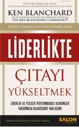 Liderlikte Çıtayı Yükseltmek; Liderlik ve Yüksek Performanslı Kurumlar