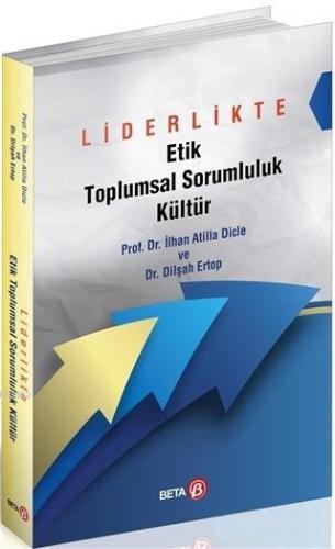 Liderlikte Etik Toplumsal Sorumluluk Kültür | İlhan Atilla Dicle | Bet