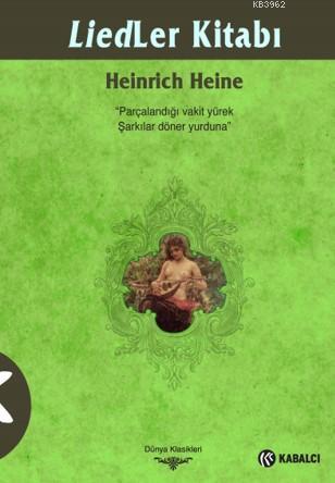 Liedler Kitabı | Heinrich Heine | Kabalcı Yayınevi