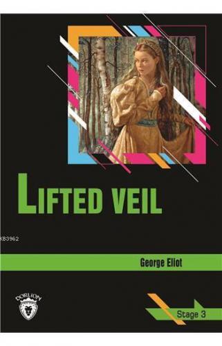 Lifted Veil Stage 3 (İngilizce Hikaye) | George Eliot | Dorlion Yayıne