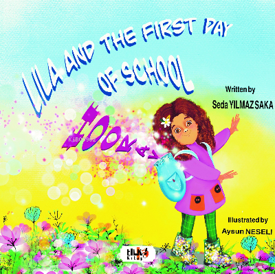 Lila And The First Day Of School Hooray | Seda Yılmaz Saka | Tilki Kit