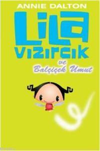 Lila Vızırcık ve Balçiçek Umut | Annie Dalton | Doğan Çocuk