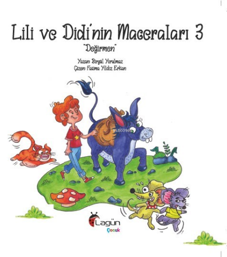 Lili ve Didi’nin Maceraları 3 ;“Değirmen” | Birgül Yorulmaz | Lagün Ya