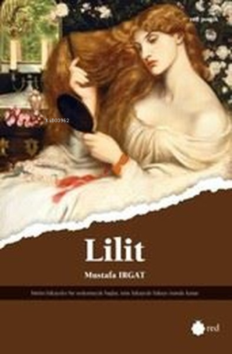 Lilit | Mustafa Irgat | Red Yayınları